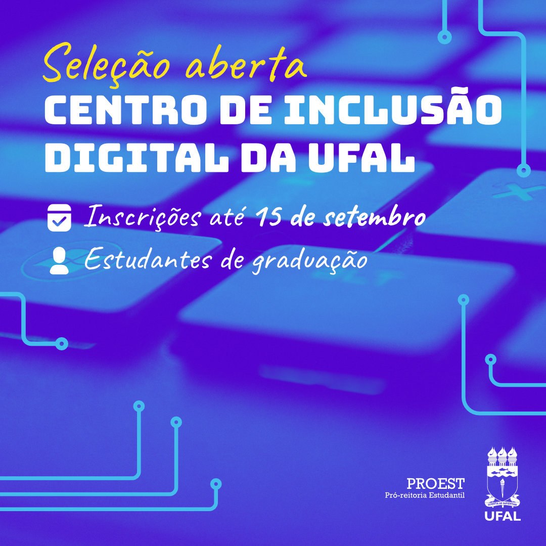 Oportunidade Centro de Inclusão Digital da Ufal seleciona instrutores