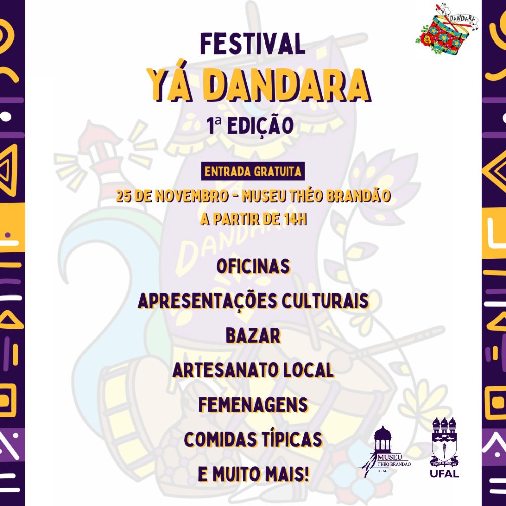 Museu Theo Brandão sedia primeira edição do Festival Yá Dandara Notícias