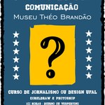 Museu Théo Brandão seleciona bolsista para o setor de Comunicação