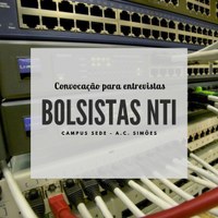 NTI convoca classificados em edital para fase de entrevista