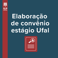 Confira procedimentos para convênios de estágio com a Ufal