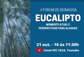 PEC promove 2º Fórum da biomassa: momento atual e perspectivas para Alagoas