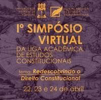 Liga Acadêmica de Estudos Constitucionais promove simpósio