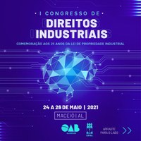 Congresso de Direitos Industriais debate a Lei de Propriedade Industrial