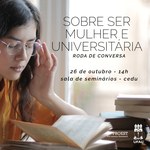 Nova edição do projeto Fomente debate o ser mulher e universitária