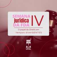 Semana Juridica debate o papel do Direito em tempos divergentes