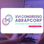 Congresso de Comunicação Organizacional abre chamada de trabalhos