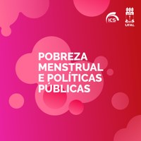 Pobreza Menstrual é tema de blog criado por alunos de Ciências Sociais