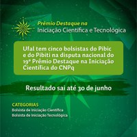 Bolsistas da Ufal se destacam em Prêmio de Iniciação Científica do CNPq