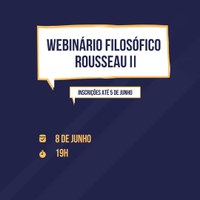 Segunda edição do webinário Rosseau inscreve até domingo (5)