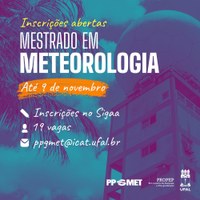 Ufal abre inscrições para o curso de mestrado em Meteorologia