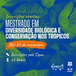 Mestrado em Diversidade Biológica e Conservação nos Trópicos abre 22 vagas