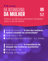 Centros Acadêmicos promovem atividades sobre o Dia da Mulher