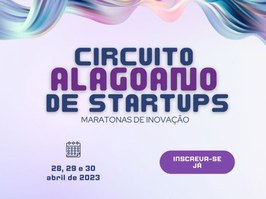 Campus do Sertão e Unidade Santana sediam Circuito Alagoano de Startups