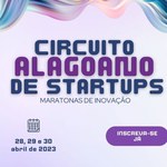 Campus do Sertão e Unidade Santana sediam Circuito Alagoano de Startups