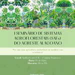 Arapiraca sedia 1º Seminário de Sistemas Agroflorestais do Agreste
