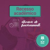 Confira o horário de funcionamento da Universidade no recesso