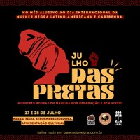 Neabi Ufal e Bancada Negra realizam o evento Julho das Pretas