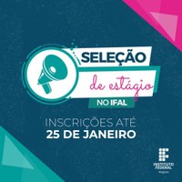Instituto Federal de Alagoas seleciona estagiários de cursos técnico e superior