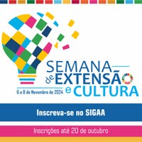 Semana da Extensão e Cultura já está com inscrições abertas, participe!