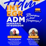 Gestão de projetos e formação do administrador em pauta no IntegrADM