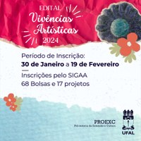 Ufal lança edital com mais de 60 bolsas para o Programa Vivências Artísticas 2024