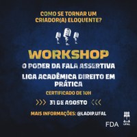 Liga Acadêmica Direito em Prática realiza workshop sobre "Fala Assertiva"