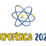 Começam Inscrições para 19ª Expofísica: Ciência, Tecnologia e Inovação
