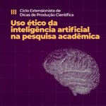 Curso on-line debate uso ético da inteligência artificial na pesquisa acadêmica