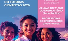 Ufal oferece 16 vagas para imersão em Programa Futuras Cientistas 2026