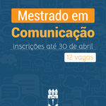 Mestrado em Comunicação abre seleção para sua primeira turma