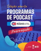 Chamada pública da Rádio Ufal para seleção de novos podcasts é estendida