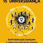 Universidança promove diálogos entre arte, ancestralidade e diversidade