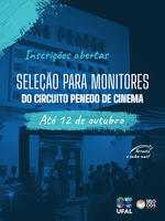Ufal abre seleção para monitores do Circuito Penedo de Cinema