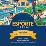 Proest e Iefe informam novo cronograma para o Programa Esporte na Ufal