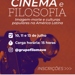 Filomove promove curso de Cinema, filosofia e culturas populares latino-americanas