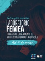 Laboratório Femea abre seleção para estudantes, professores e pesquisadores
