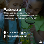 Ufal realiza palestra sobre Ciência e Natureza na Educação Infantil