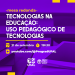 Uso pedagógico de tecnologias é tema de mesa-redonda virtual nesta segunda (21)