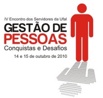IV Encontro dos Servidores da Ufal vai debater as conquistas e desafios da gestão de pessoas
