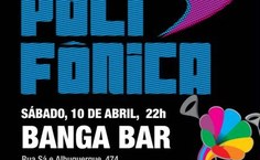 Polifônica foi mais uma das festas produzida com o intuito de unir música e ideias num só lugar