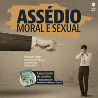 Cartilha de Combate ao Assédio Moral e Sexual será lançada com palestras