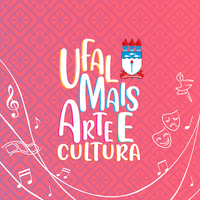 Pró-reitoria de Extensão lança programa Ufal Mais Arte e Cultura