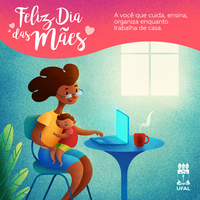 Dia das Mães é celebrado na Universidade com campanha virtual