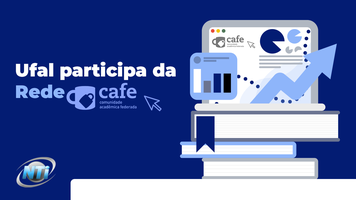 Adesão à Cafe pela Ufal oferece serviços gratuitos para alunos e servidores