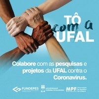 “Tô com a Ufal”: Campanha do MPF busca financiar ações de combate à covid-19