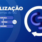 Atualização do SIG facilitará atividades administrativas e acadêmicas na Ufal