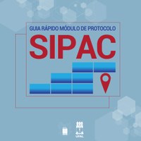 Nova versão do Módulo de Protocolo do Sipac ganha manual e guia rápido