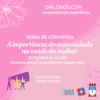 Projetos Diálogos veste rosa e debate autocuidado na saúde da mulher