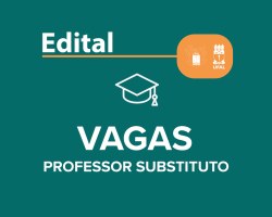 Candidatos a docente substituto podem se inscrever até dia 28